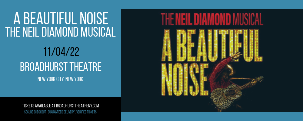 A Beautiful Noise - The Neil Diamond Musical at Broadhurst Theatre tickets A Beautiful Noise - The Neil Diamond Musical at Broadhurst Theatre