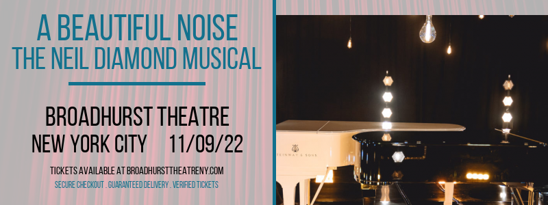 A Beautiful Noise - The Neil Diamond Musical at Broadhurst Theatre tickets A Beautiful Noise - The Neil Diamond Musical at Broadhurst Theatre