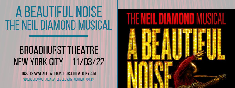 A Beautiful Noise - The Neil Diamond Musical at Broadhurst Theatre