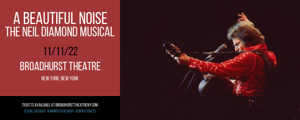 A Beautiful Noise - The Neil Diamond Musical at Broadhurst Theatre tickets A Beautiful Noise - The Neil Diamond Musical at Broadhurst Theatre