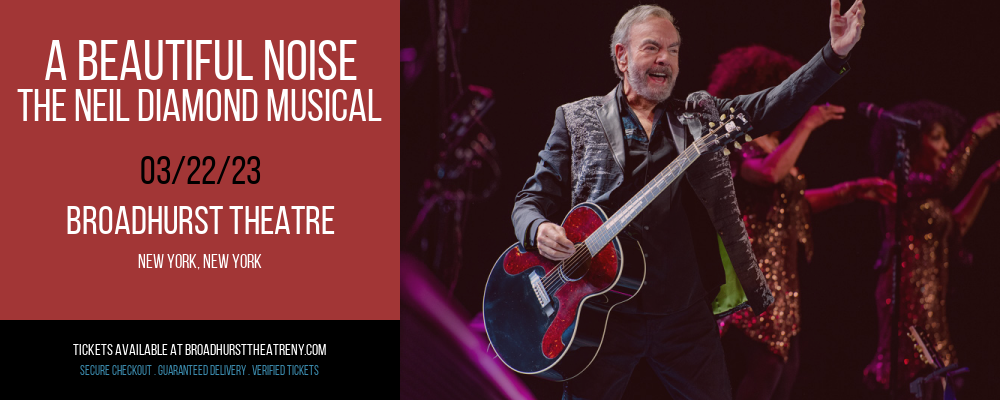 A Beautiful Noise - The Neil Diamond Musical at Broadhurst Theatre tickets A Beautiful Noise - The Neil Diamond Musical at Broadhurst Theatre