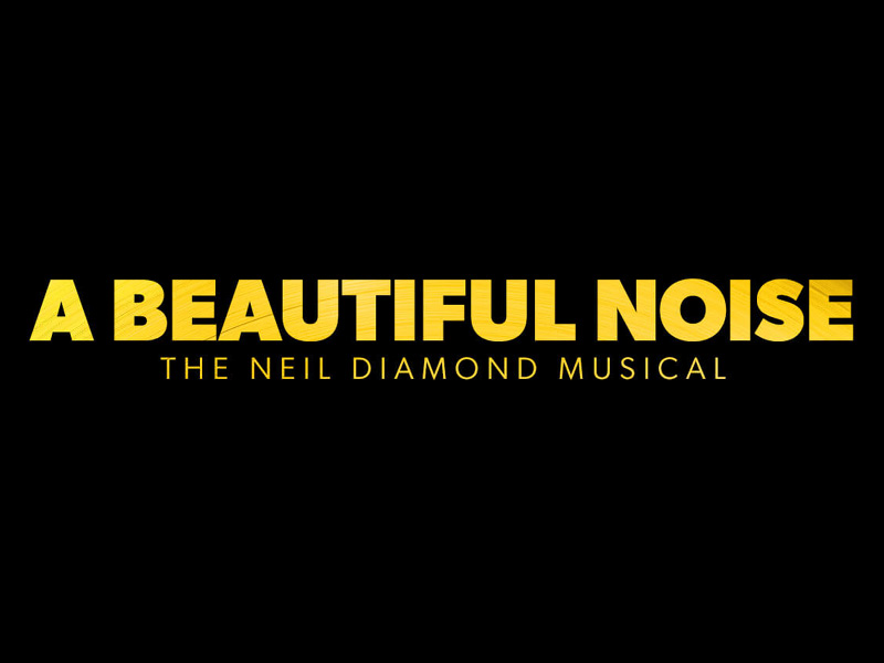 A Beautiful Noise - The Neil Diamond Musical